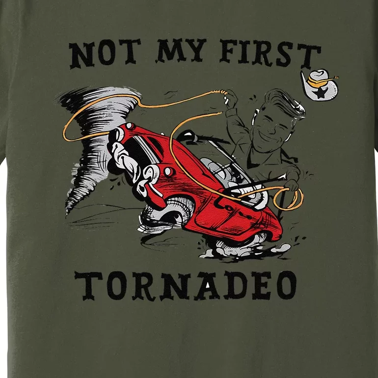 Not My First Tornadeo Twisters Chaser Cowboy And Lasso Gift Premium T-Shirt