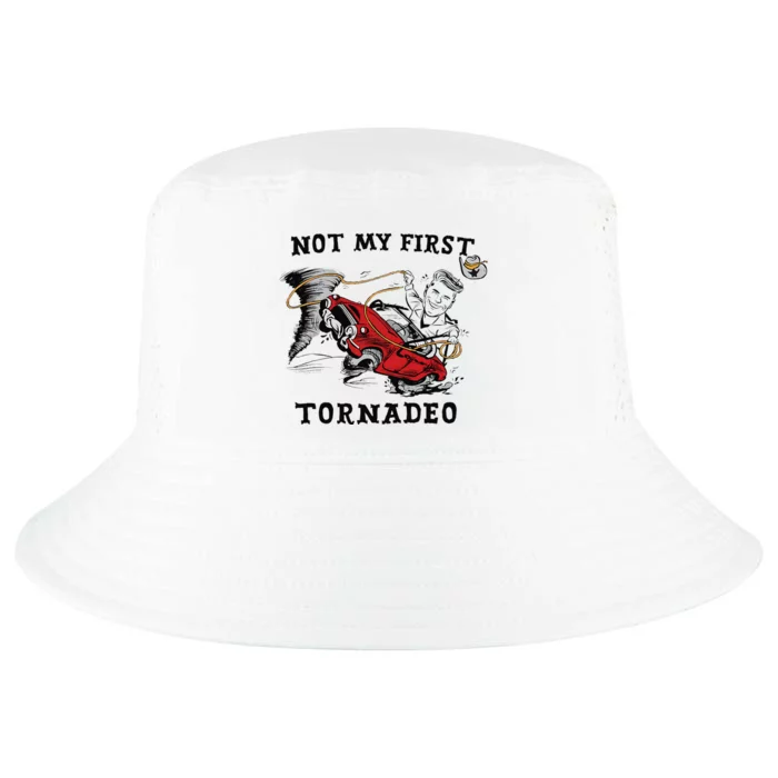 Not My First Tornadeo Twisters Chaser Cowboy And Lasso Gift Cool Comfort Performance Bucket Hat