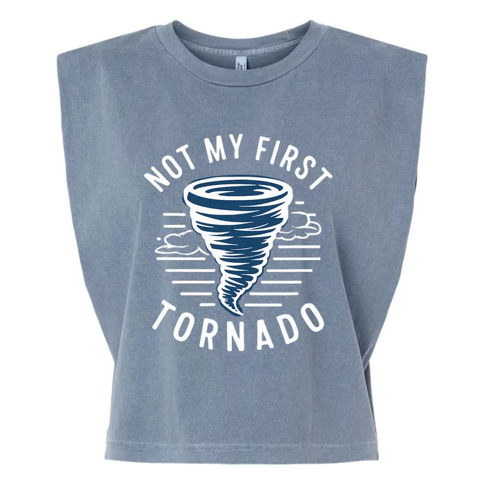 Not My First Tornado While Storm Twister Hurricane Weather Garment-Dyed Women's Muscle Tee