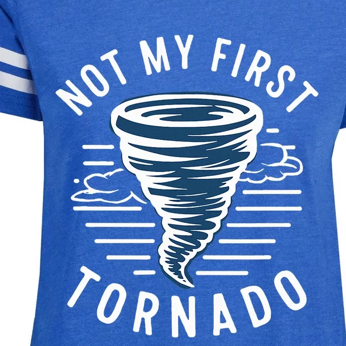 Not My First Tornado While Storm Twister Hurricane Weather Enza Ladies Jersey Football T-Shirt