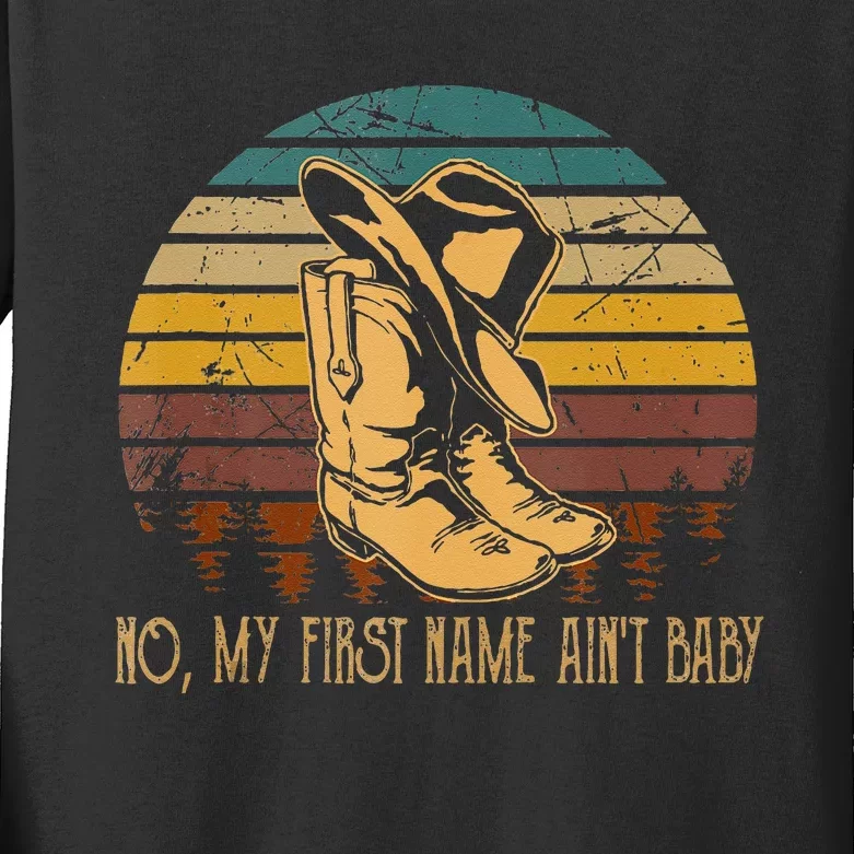 No My First Name Aint Baby Cowboy Boot Hat Western Deserts Kids Long Sleeve Shirt