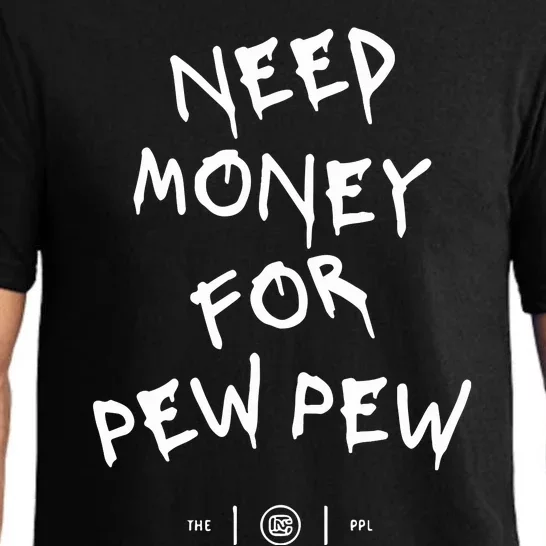 Need Money For Pew Pew Pajama Set