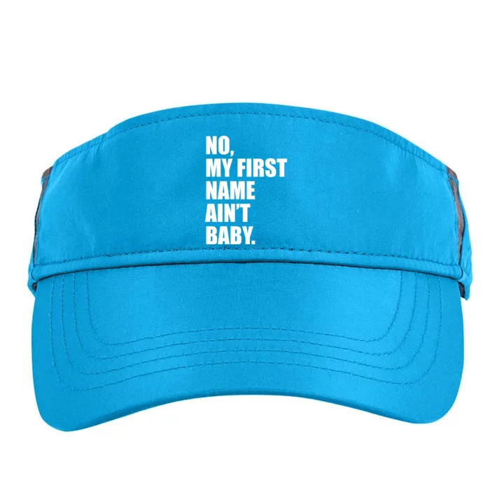 No My First Name Aint Baby Funny Adult Drive Performance Visor