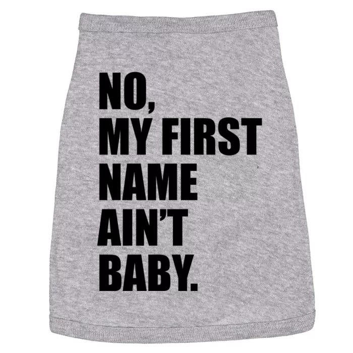 No My First Name Aint Baby Funny Doggie Tank