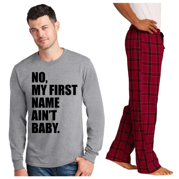 No My First Name Aint Baby Funny Long Sleeve Pajama Set