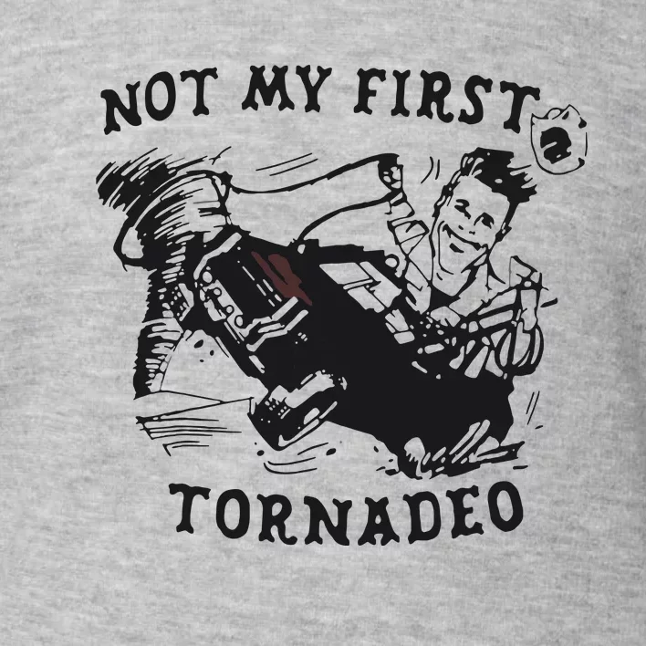 Not My First Tornado Toddler Sweatshirt