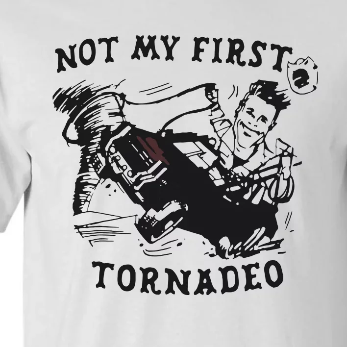 Not My First Tornado Tall T-Shirt