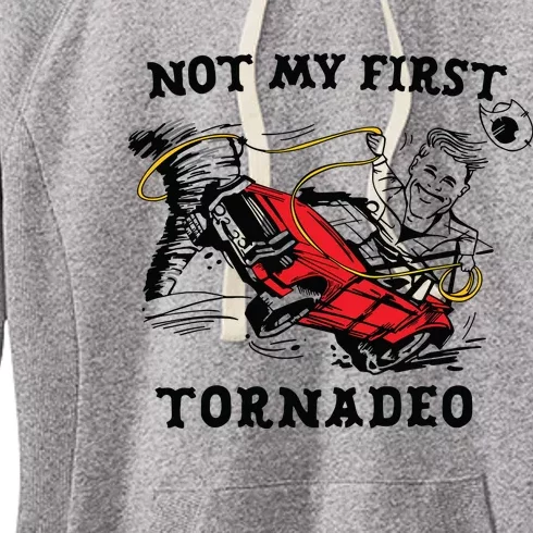 Not My First Tornadeo Not My First Tornado Women's Fleece Hoodie