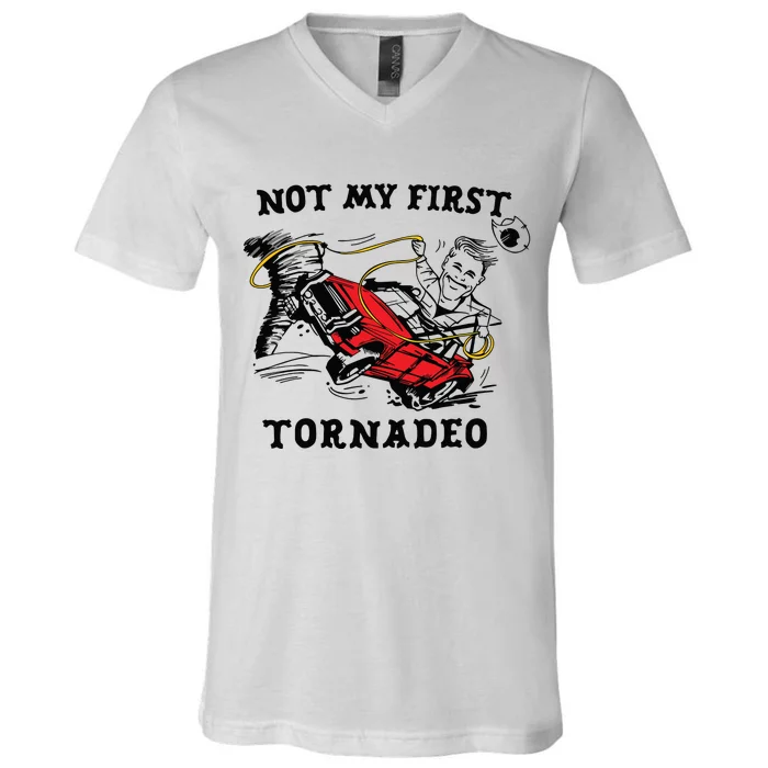 Not My First Tornadeo Not My First Tornado V-Neck T-Shirt