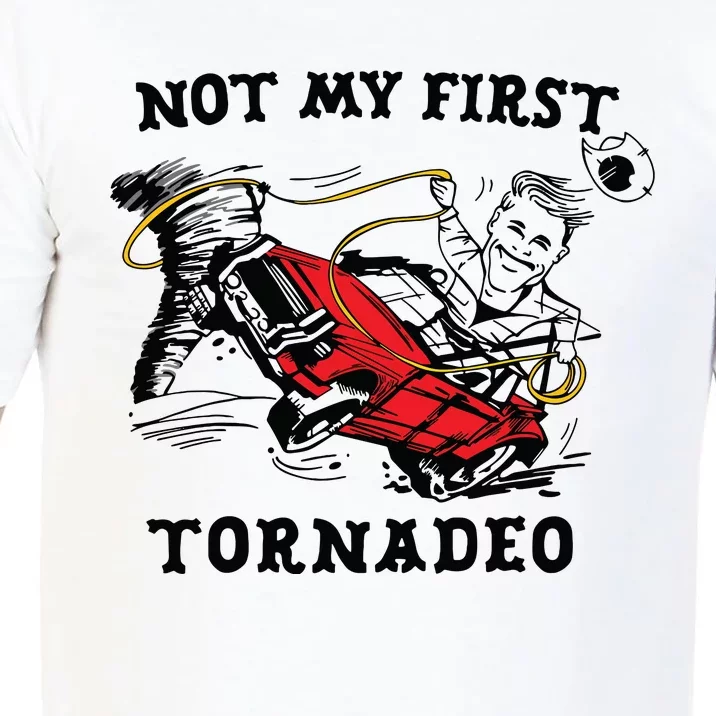 Not My First Tornadeo Not My First Tornado Comfort Colors T-Shirt