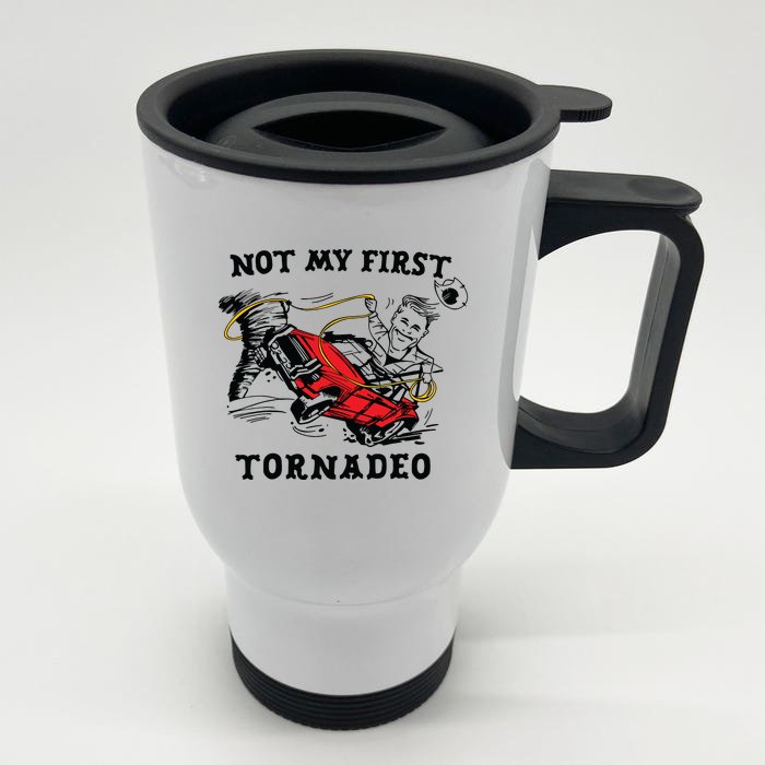 Not My First Tornadeo Not My First Tornado Front & Back Stainless Steel Travel Mug