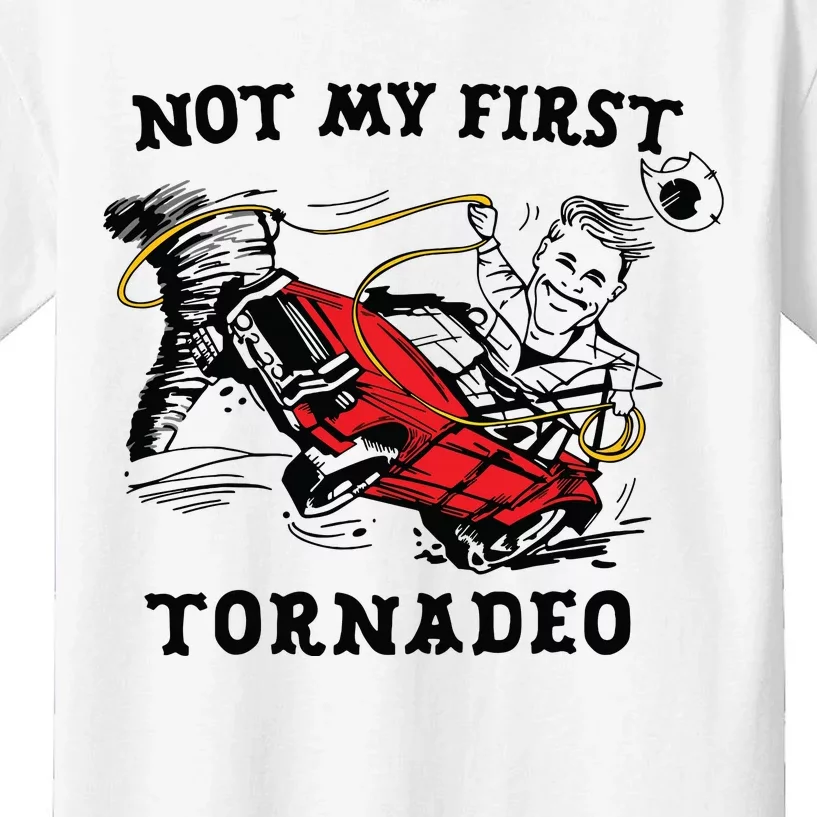 Not My First Tornadeo Not My First Tornado Kids T-Shirt