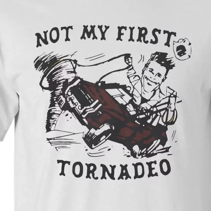 Not My First Tornado Tall T-Shirt