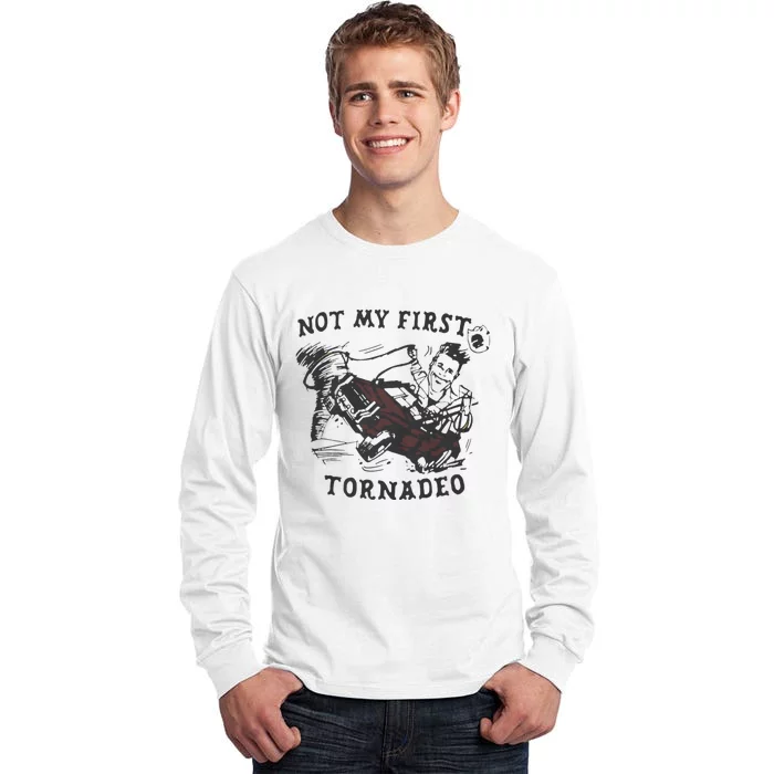 Not My First Tornado Tall Long Sleeve T-Shirt