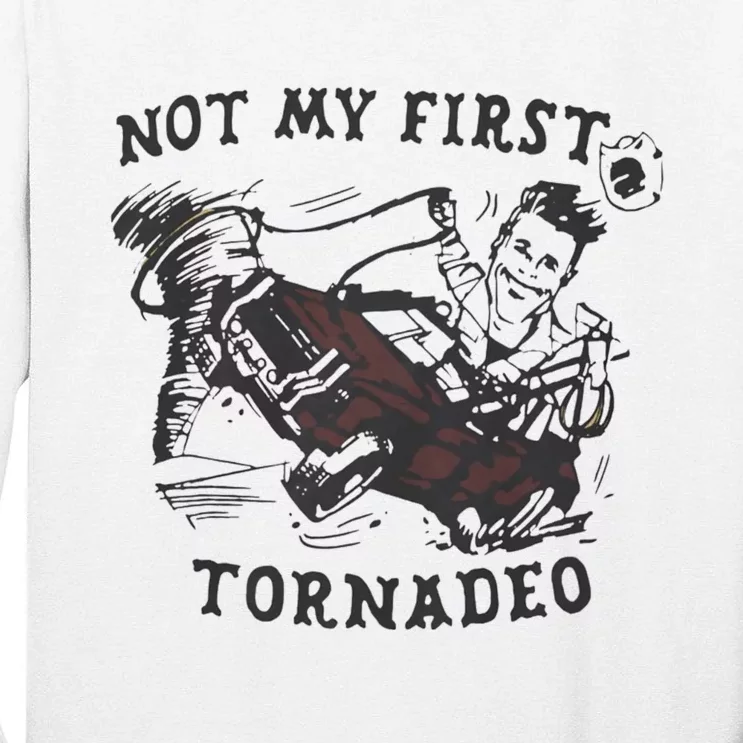 Not My First Tornado Tall Long Sleeve T-Shirt