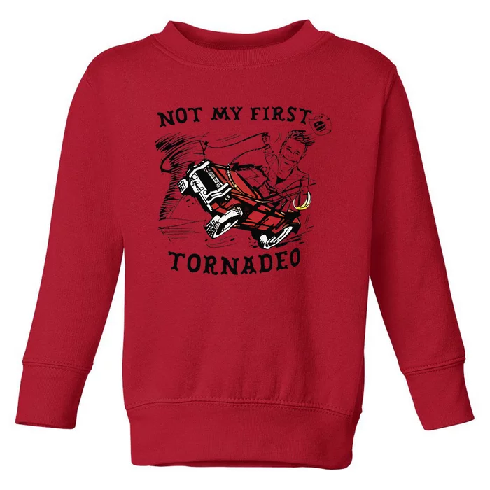 Not My First Tornado Toddler Sweatshirt