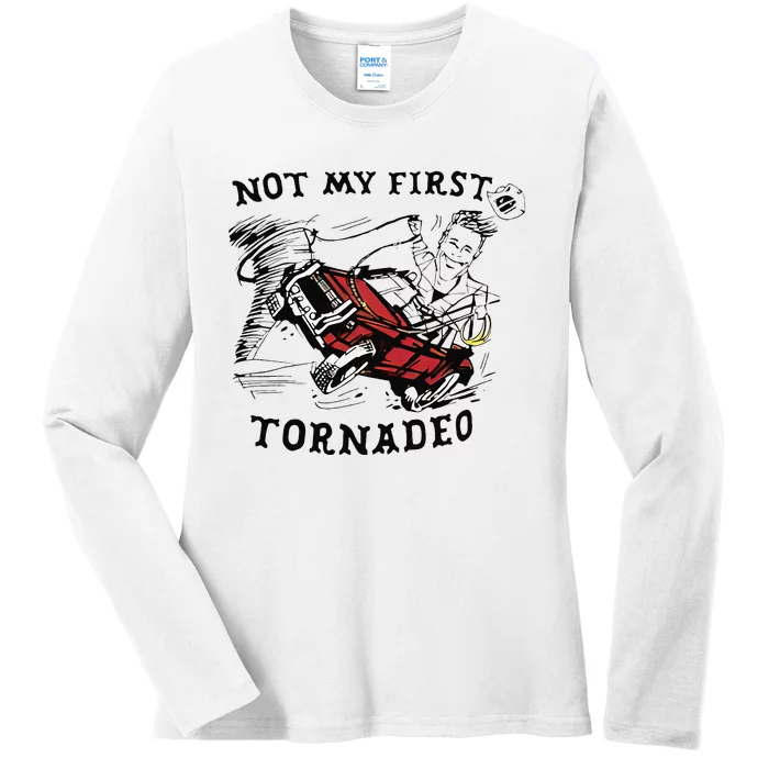 Not My First Tornado Ladies Long Sleeve Shirt