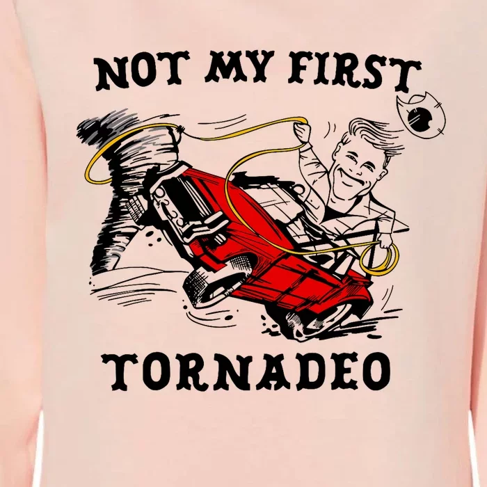 Not My First Tornadeo Not My First Tornado Womens California Wash Sweatshirt