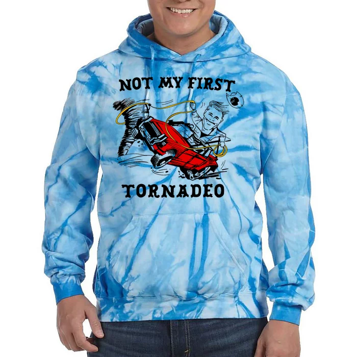 Not My First Tornadeo Not My First Tornado Tie Dye Hoodie