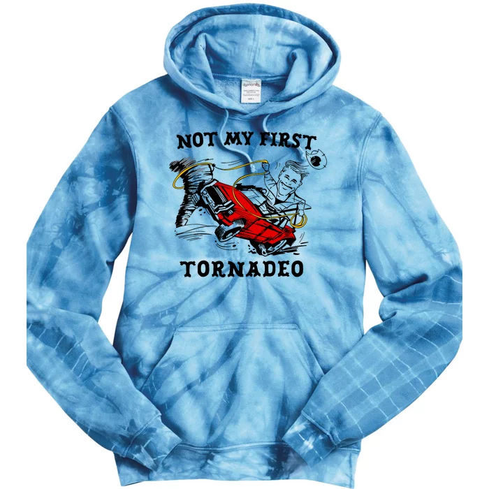 Not My First Tornadeo Not My First Tornado Tie Dye Hoodie