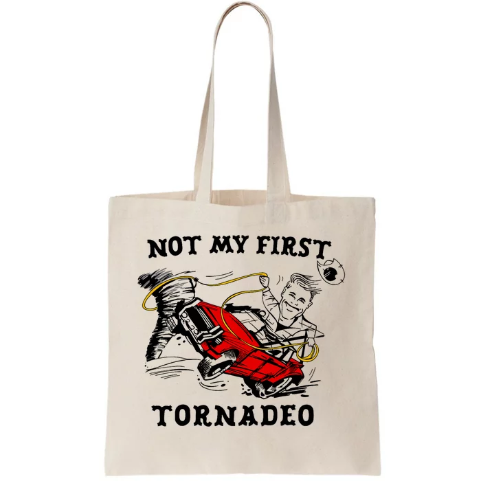 Not My First Tornadeo Not My First Tornado Tote Bag