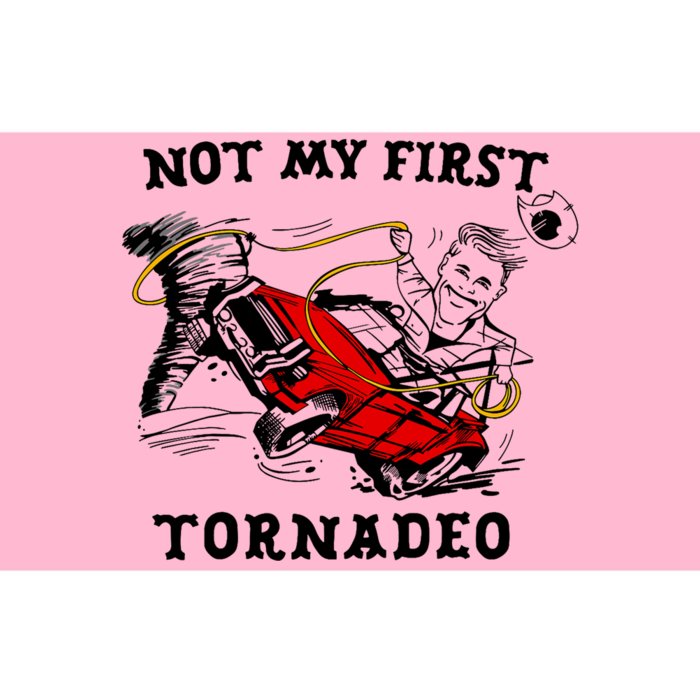 Not My First Tornadeo Not My First Tornado Bumper Sticker