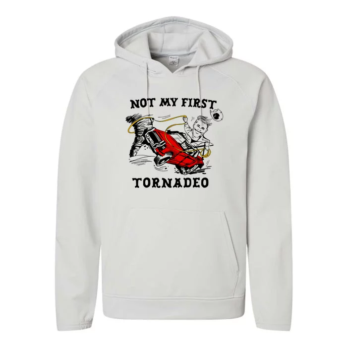 Not My First Tornadeo Not My First Tornado Performance Fleece Hoodie