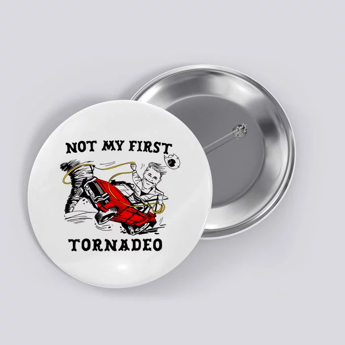 Not My First Tornadeo Not My First Tornado Button