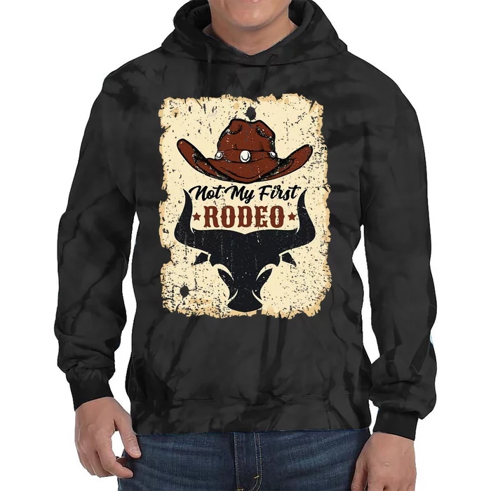 Not My First Rodeo Vintage Rodeo Western Country Cowboy Tie Dye Hoodie