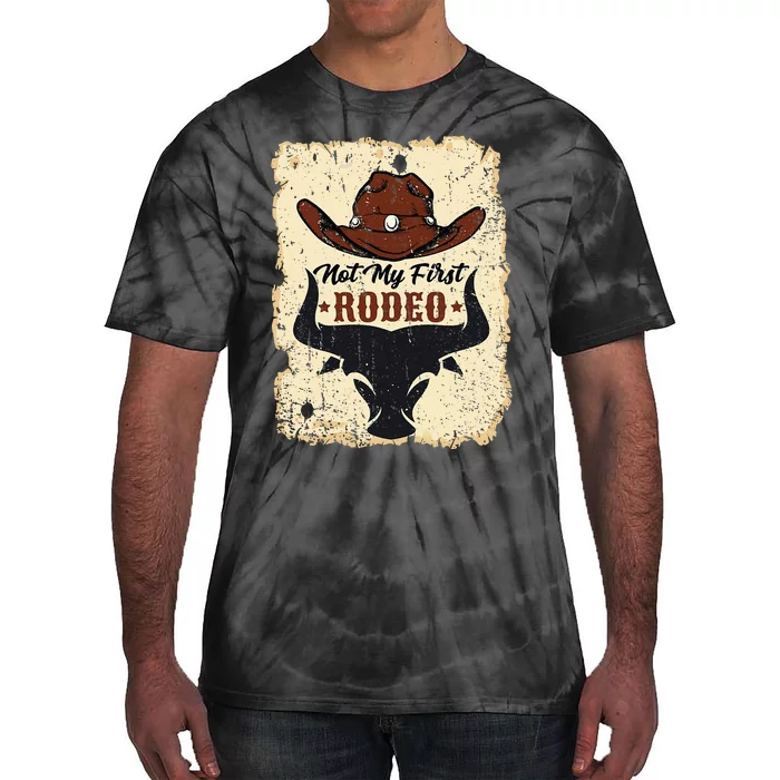 Not My First Rodeo Vintage Rodeo Western Country Cowboy Tie-Dye T-Shirt