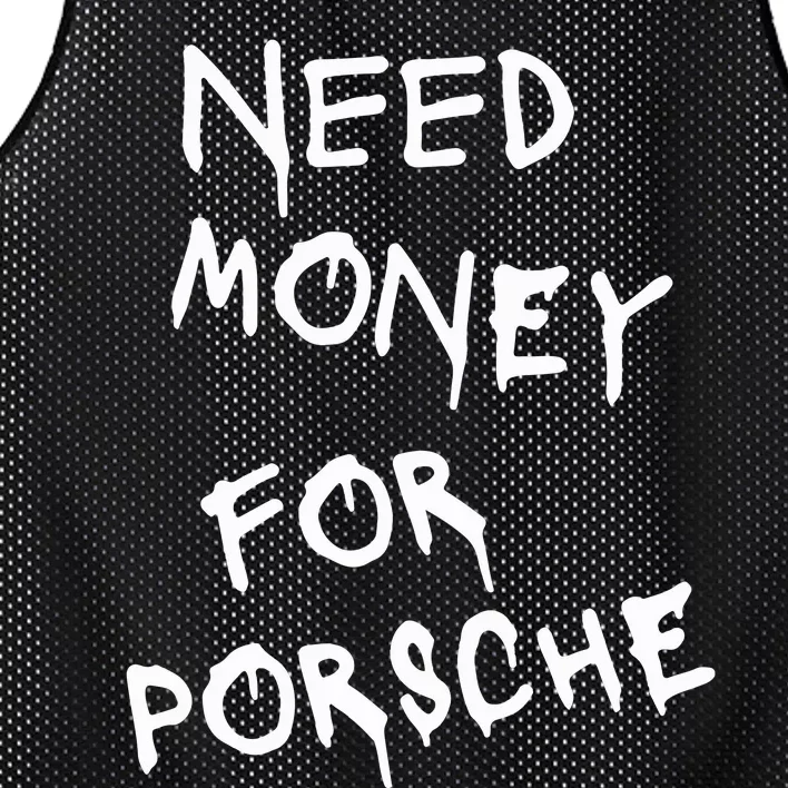 Need Money For Porsche Funny Mesh Reversible Basketball Jersey Tank