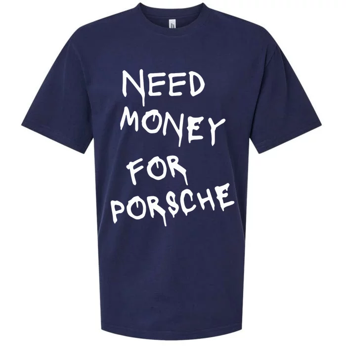 Need Money For Porsche Funny Sueded Cloud Jersey T-Shirt