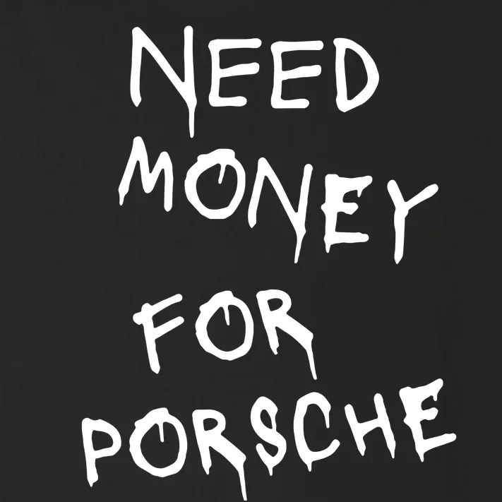 Need Money For Porsche Toddler Long Sleeve Shirt