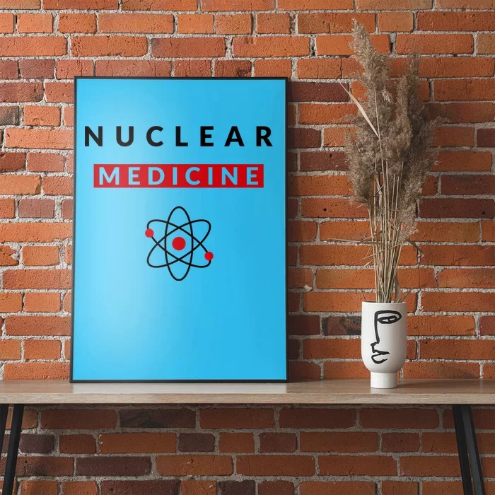 Nuclear Medicine Funny Radiology Radiologist Radiologists Great Gift Poster