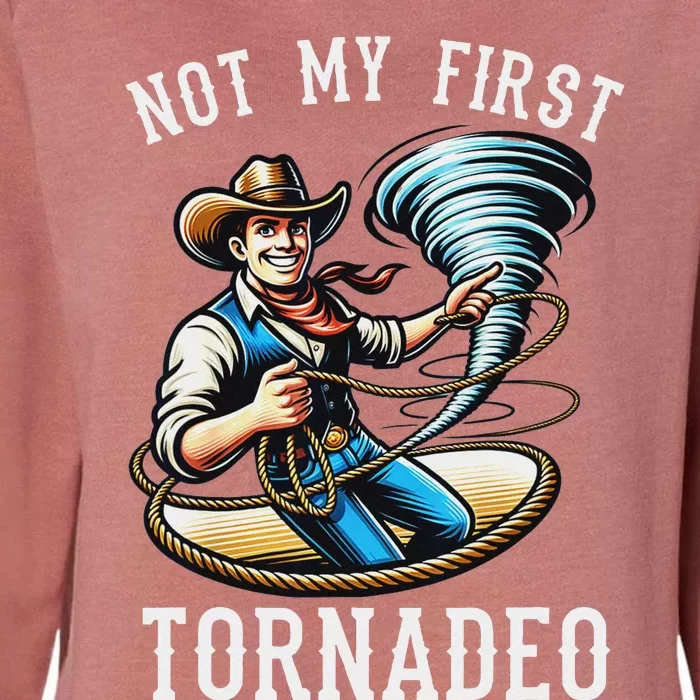 Not My First Tornado Not My First Tornadeo Rodeo Womens California Wash Sweatshirt