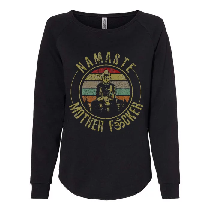 Namaste Mother Fcker Vintage Buddha Funny Yoga Gift Womens California Wash Sweatshirt