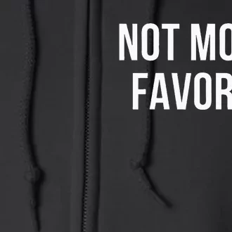 Not Mom's Favorite Funny Daughter Trendy Favorite Child Sweatshirt Full Zip Hoodie