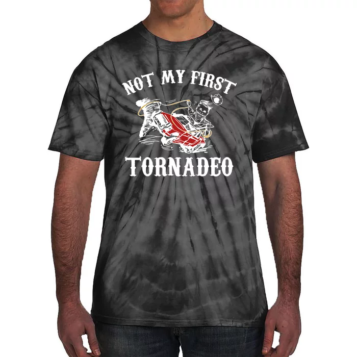 Not My First Tornadeo Tie-Dye T-Shirt