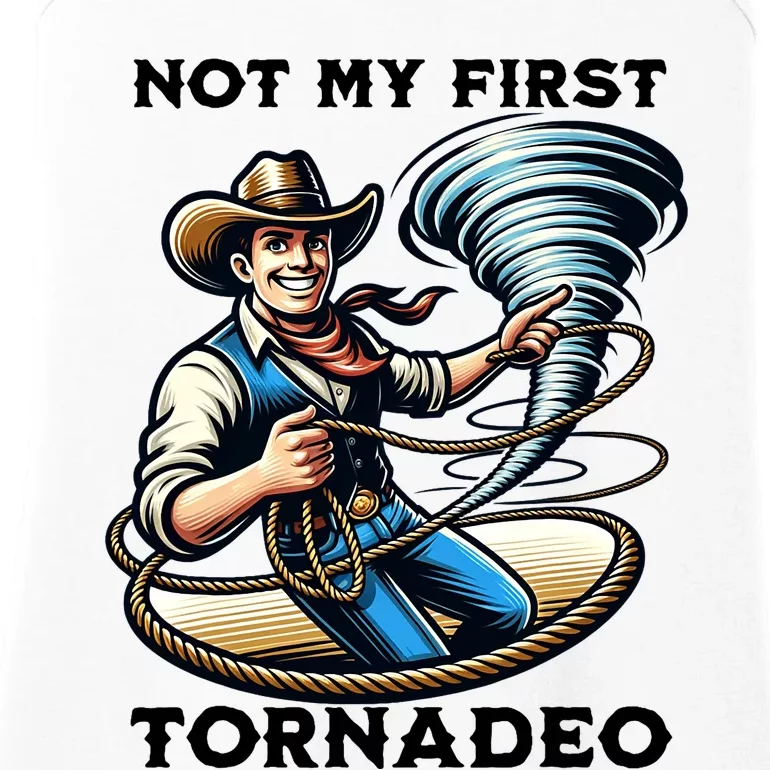 Not My First Tornadeo Funny Tornado Chaser Cowboy And Lasso Ladies Essential Tank