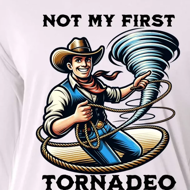 Not My First Tornadeo Funny Tornado Chaser Cowboy And Lasso Cooling Performance Long Sleeve Crew