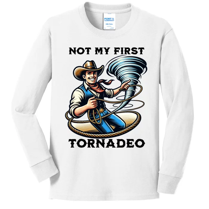 Not My First Tornadeo Funny Tornado Chaser Cowboy And Lasso Kids Long Sleeve Shirt