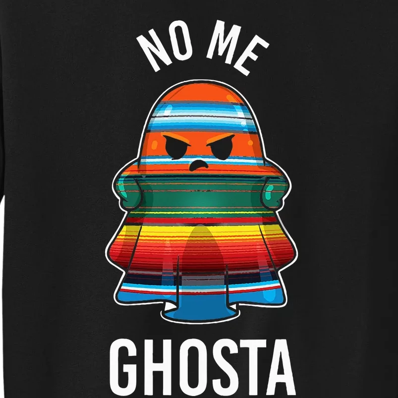 No Me Ghosta Funny Mexican Halloween Ghost Sweatshirt