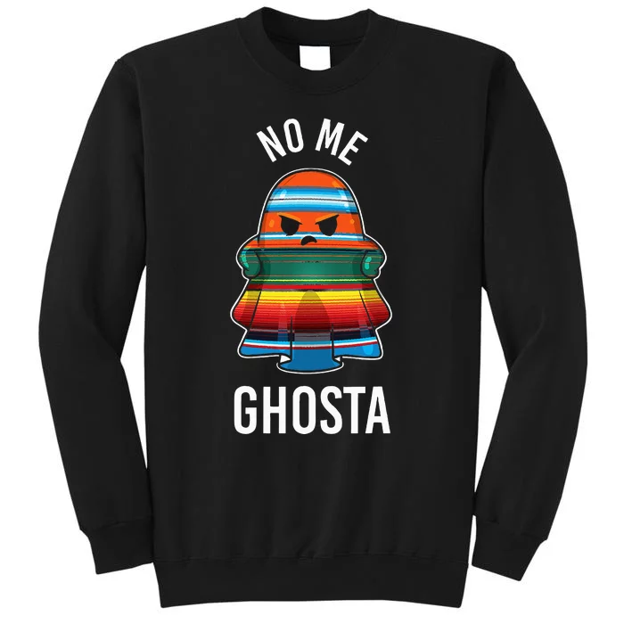 No Me Ghosta Funny Mexican Halloween Ghost Sweatshirt