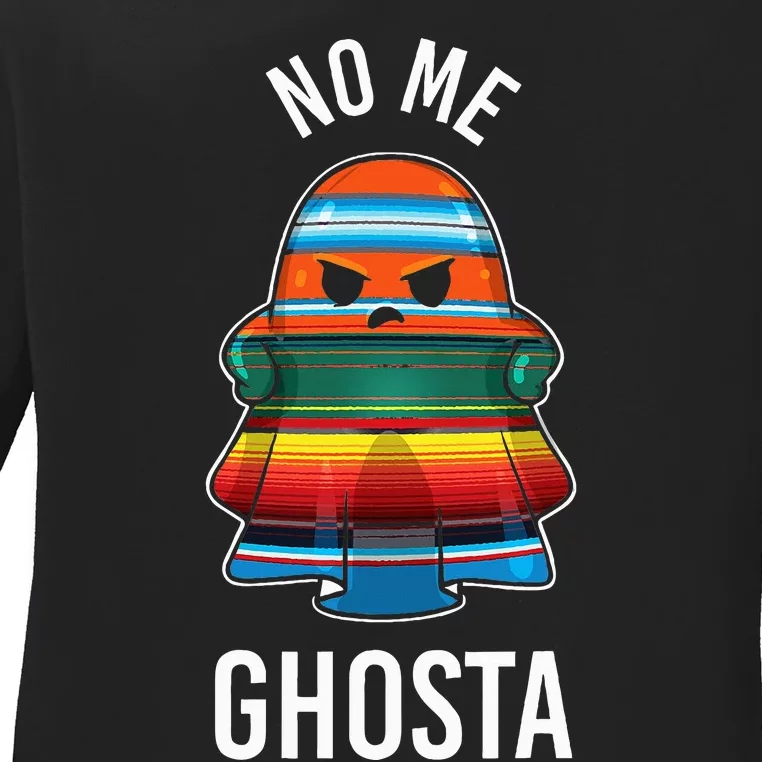 No Me Ghosta Funny Mexican Halloween Ghost Ladies Long Sleeve Shirt