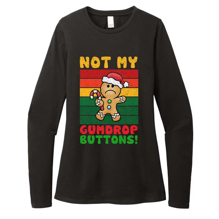 Not My Gumdrop Buttons Funny Gingerbread Cookie Design Womens CVC Long Sleeve Shirt