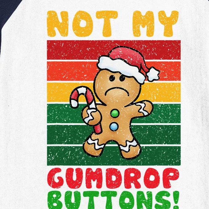 Not My Gumdrop Buttons Funny Gingerbread Cookie Design Baseball Sleeve Shirt