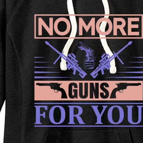 No More Guns For You Women's Fleece Hoodie