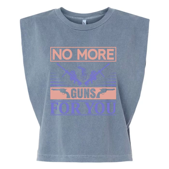 No More Guns For You Garment-Dyed Women's Muscle Tee