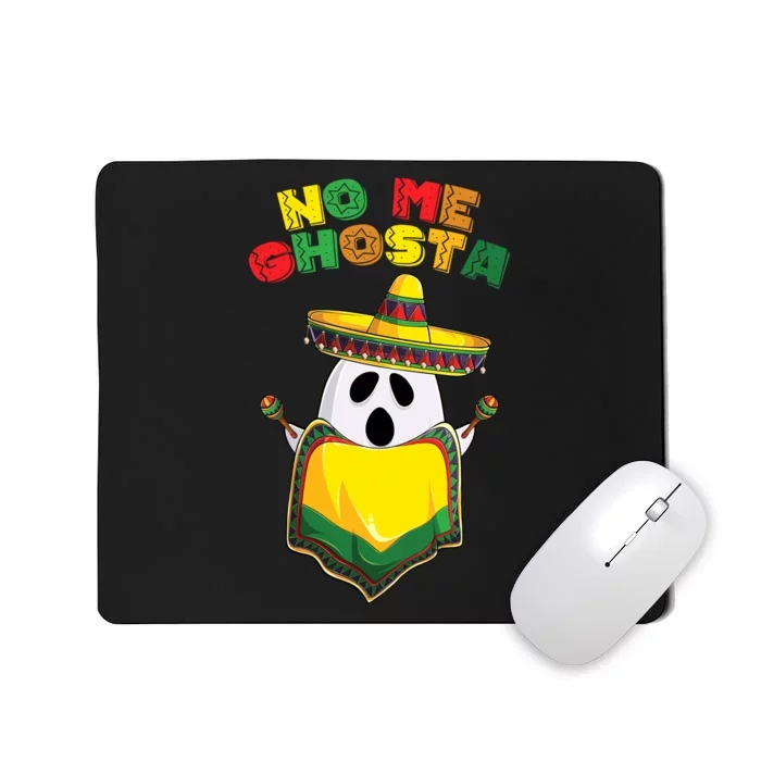 No Me Ghosta Gusta Funny Mexican Halloween Mousepad