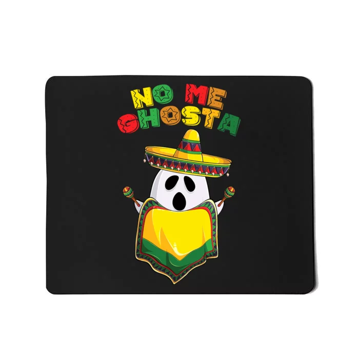 No Me Ghosta Gusta Funny Mexican Halloween Mousepad